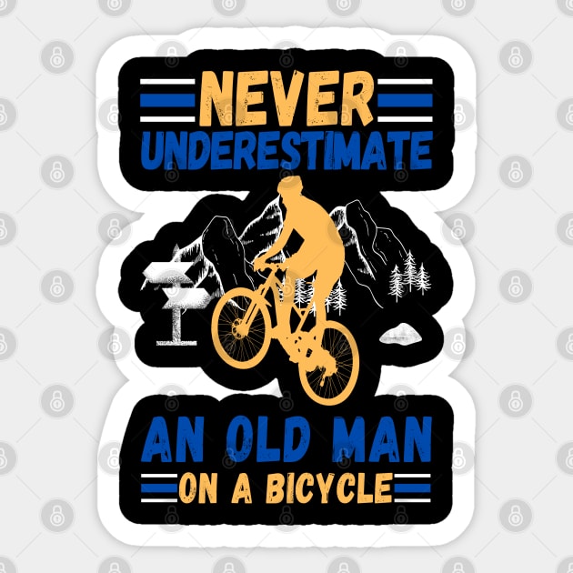 never underestimate an old man on a bicycle Sticker by JustBeSatisfied